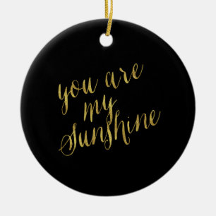 Du är min solskensoffert Faux Gold Foil Sparkly Julgransprydnad Keramik