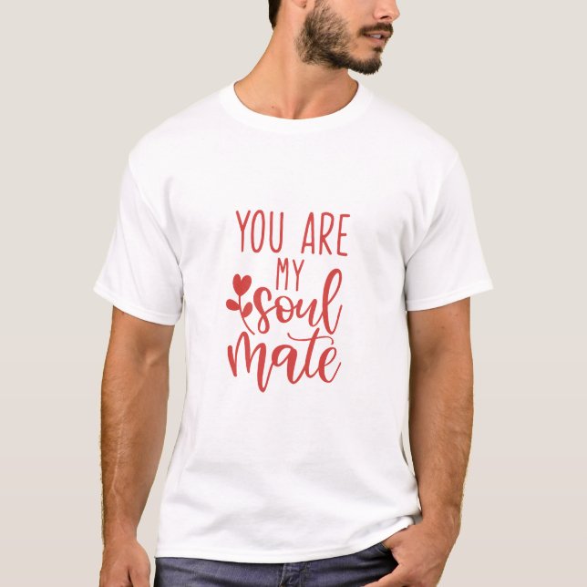 Du är min Soulmate Typography T-shirt (Framsida)