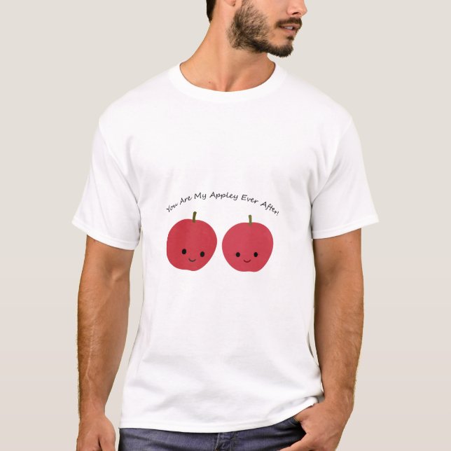 Du är mina äppleaktiga äpplen för evigt t shirt (Framsida)