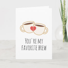 Du är mitt favoritbryggkaffe roligt i kärlek. kort