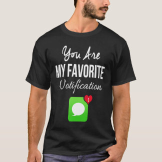 Du är mitt favoritmeddelande Alla hjärtans dag T Shirt