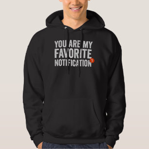 Du är mitt favoritmeddelande hoodie