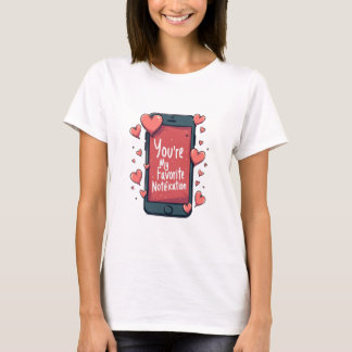 "Du är mitt favoritmeddelande" T-shirt