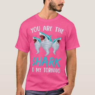 Du är mitt Tornado för Shark Älskare. T Shirt