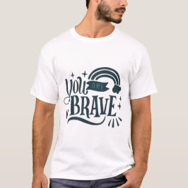 Du är modig t shirt