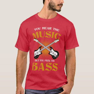 Du är musiker, men du känner dig som Bass Musical T Shirt