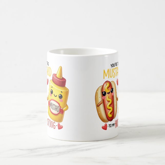 Du är Mustard till Min Hett Hund - Mugg (Center)