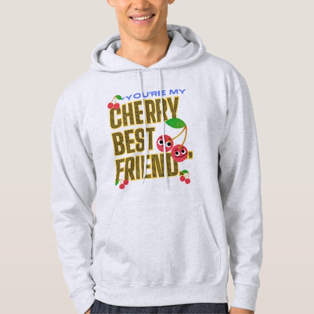 DU ÄR MY CHERRY BEST FRIEND HOODIE (Framsida)