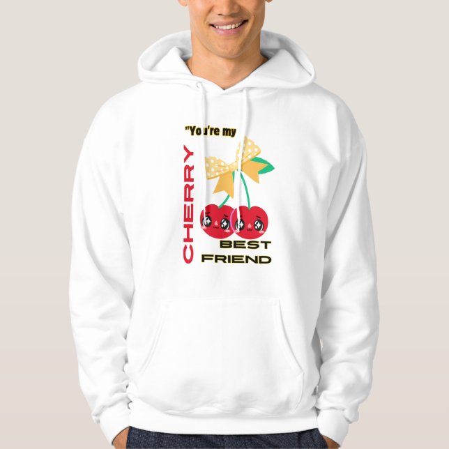 DU ÄR MY CHERRY BEST FRIEND HOODIE (Framsida)