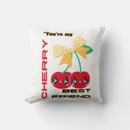 DU ÄR MY CHERRY BEST FRIEND KUDDE