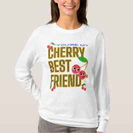 DU ÄR MY CHERRY BEST FRIEND T SHIRT