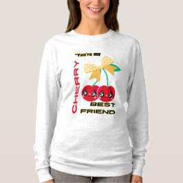 DU ÄR MY CHERRY BEST FRIEND T SHIRT