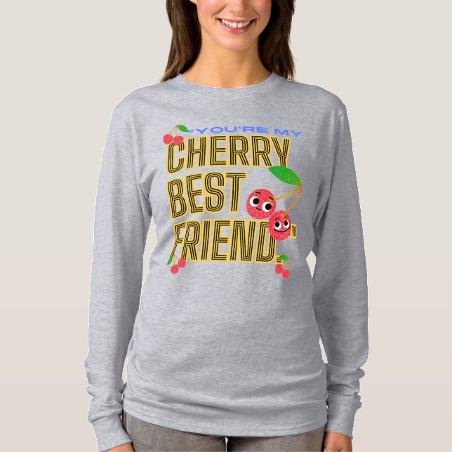 DU ÄR MY CHERRY BEST FRIEND T SHIRT (Framsida)