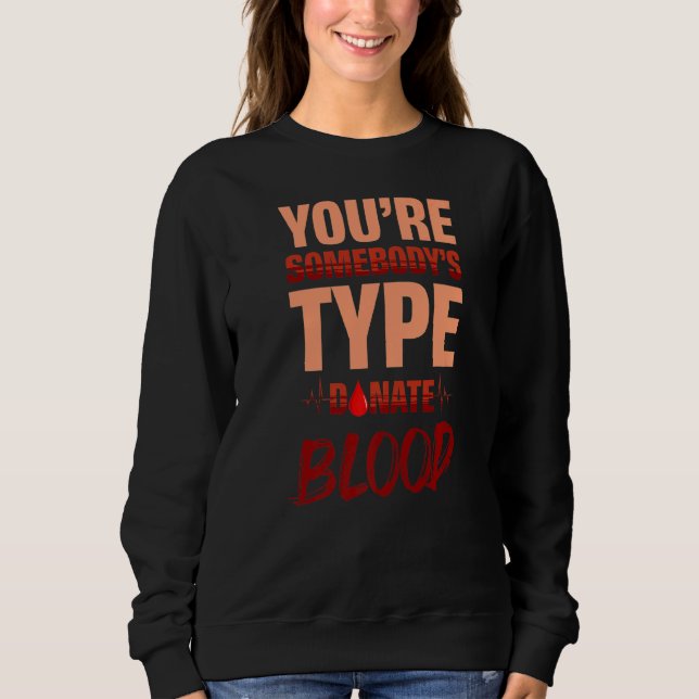 Du är någons typ Donate Blood Donor Blood Do T Shirt (Framsida)