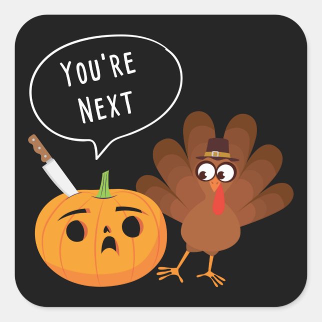 Du är Next Lusnyj Pumpkin-Thanksgiving Turkiet Fyrkantigt Klistermärke (Framsida)