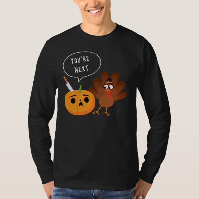 Du är Next Lusnyj Pumpkin Thanksgiving Turkiet  T Shirt (Framsida)