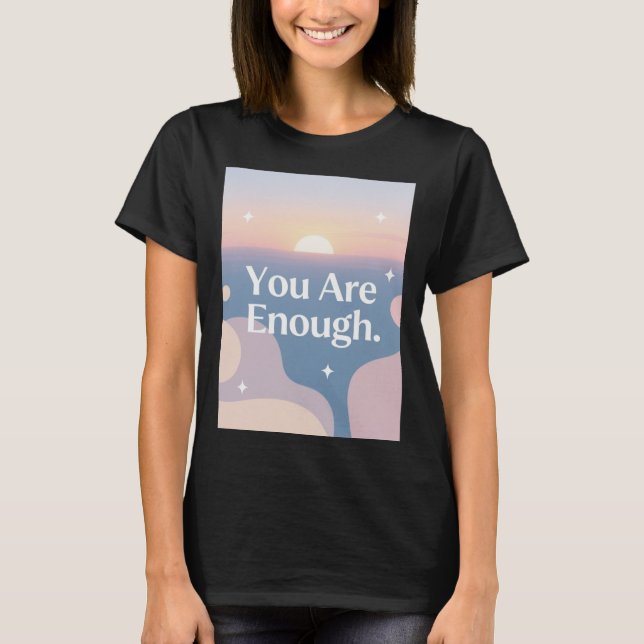 Du Är Nog – Daglig Bekräftelse T-Shirt (Framsida)