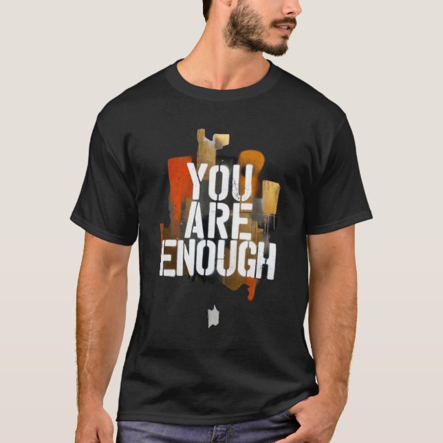 Du Är Nog – Inspirerande Graffiti-typografi T Shirt (Framsida)