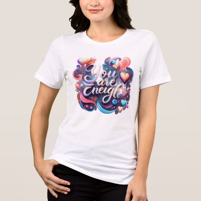 Du Är Nog – Inspirerande Kvinnors T-Shirt (Framsida)