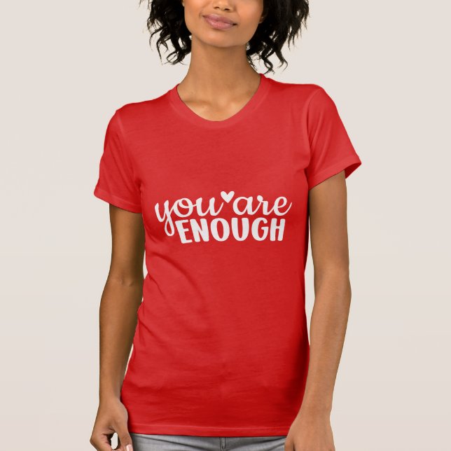Du Är Nog Inspirerande Minimalistisk Motivation T Shirt (Framsida)