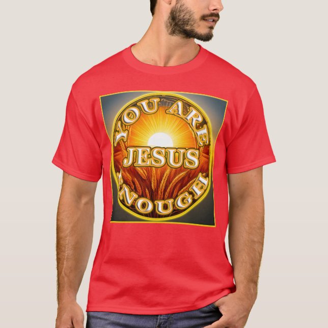 Du är nog JESUS 1. T Shirt (Framsida)