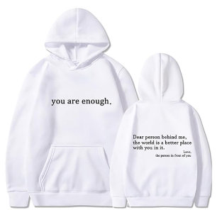 Du Är Nog, Kära Person Bakom Mig, vänlighet Hoodie