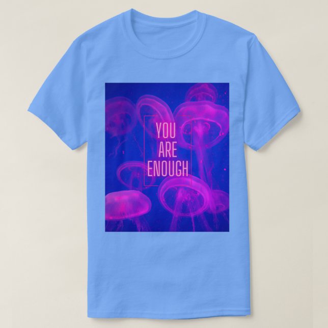 Du är nog med Rosa Jellyfish T Shirt (Design framsida)