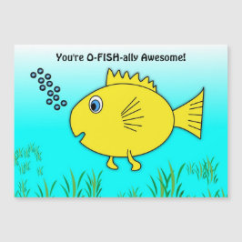 Du är O-Fish-ally Fantastisk Goldfish Magnet