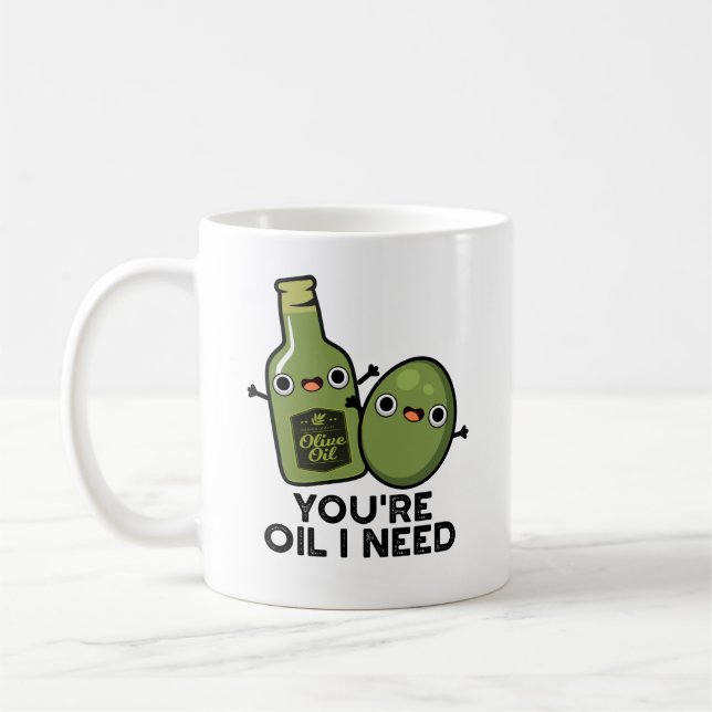 Du är Oil I Need Funny Olive Oil Pun Kaffemugg (Vänster)