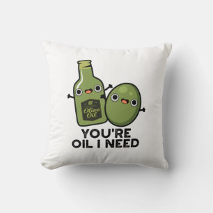 Du är Oil I Need Funny Olive Oil Pun Kudde