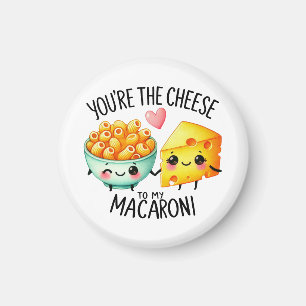 Du är osten till My Macaroni - Magnet