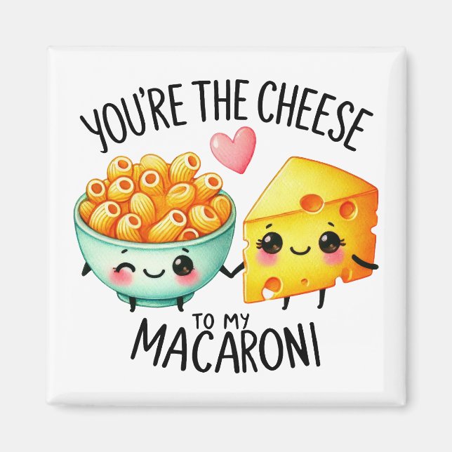 Du är osten till My Macaroni - Magnet (Framsidan)