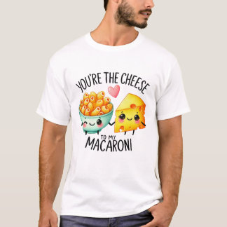 Du är osten till My Macaroni - T Shirt