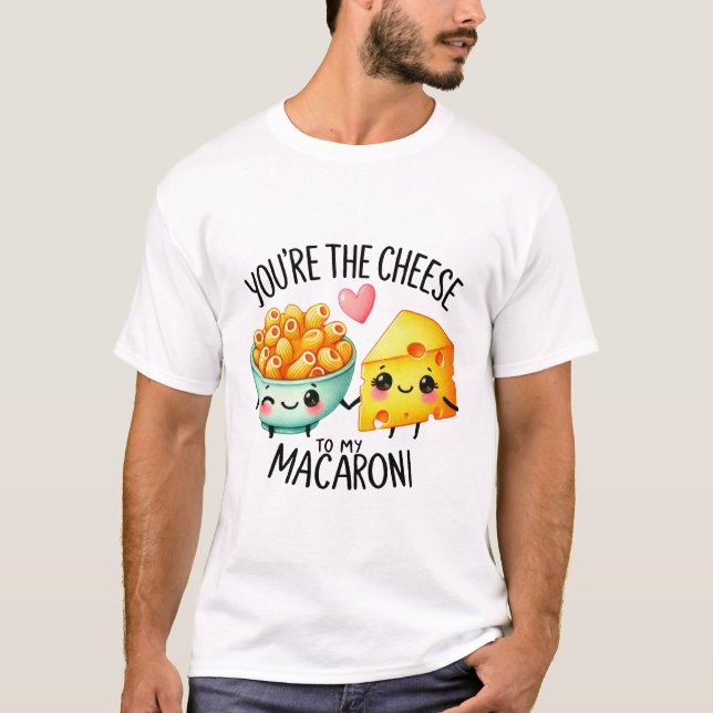 Du är osten till My Macaroni - T Shirt (Framsida)