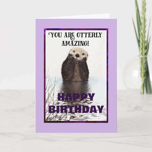 Du är Otterly Fantastisk Cute Otter Birthday Kort (Framsida)