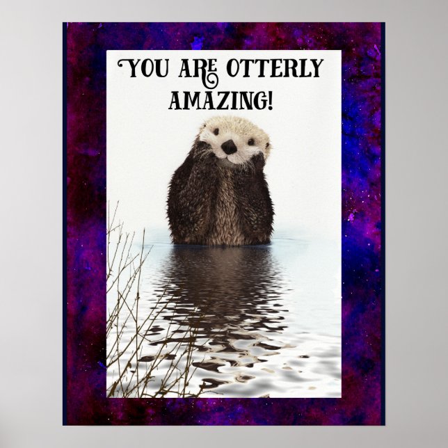 Du är Otterly Fantastisk Cute Pun med Sweet Otter Poster (Framsidan)