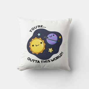 Du är Outta Denna världsberömda astronomi Pun Kudde