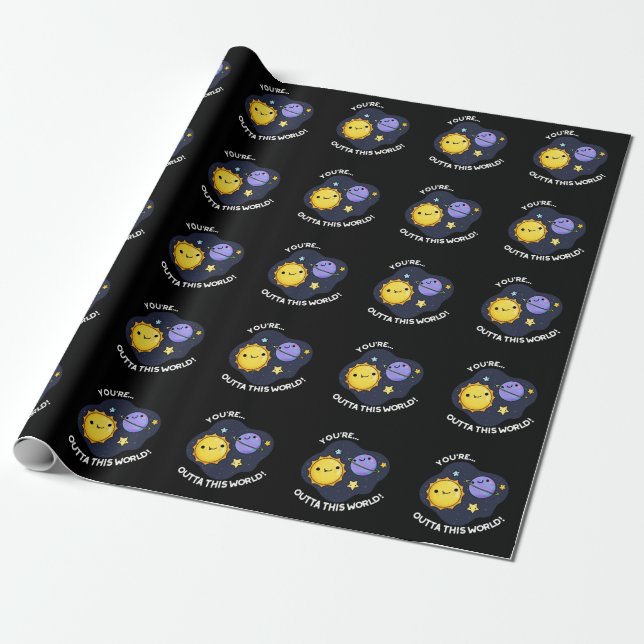 Du är Outta World Astronomy Pun Mörk BG Presentpapper (Utrullad)