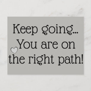 Du är på högerna väg Motivational Quote Vykort
