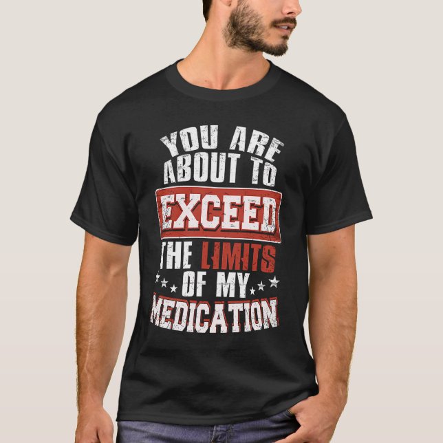 Du är på väg att överskrida gränserna för mitt läk t shirt (Framsida)