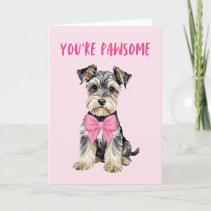 Du är Pawsome Mini Schnauzer Alla hjärtans dag-kor Helgkort