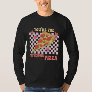 Du är pepparoni till min pizza Alla hjärtans dag T Shirt