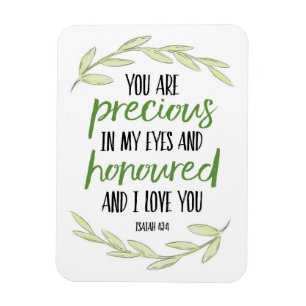 Du är Precious i min Öga - Isaiah 43:4 Poster Magnet