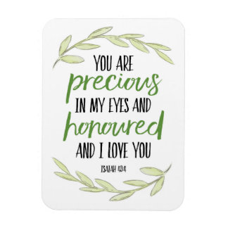 Du är Precious i min Öga - Isaiah 43:4 Poster Magnet