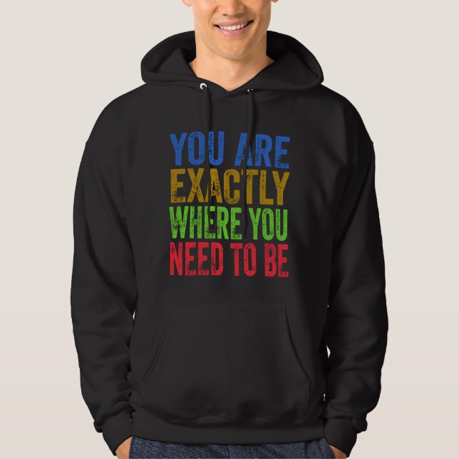 Du är precis där du måste citeras hoodie (Framsida)