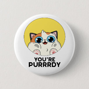 Du är Purrrdy Funny Cat Pun Knapp