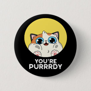 Du är Purrrdy Funny Cat Pun Mörk BG Knapp