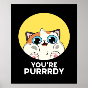 Du är Purrrdy Funny Cat Pun Mörk BG Poster
