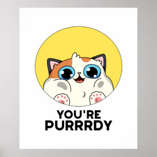 Du är Purrrdy Rolig Katt Puns Poster
