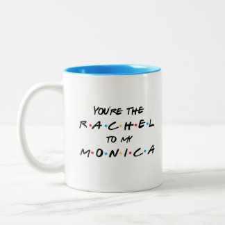 Du är Rachel till min Monica Coffee Mugg